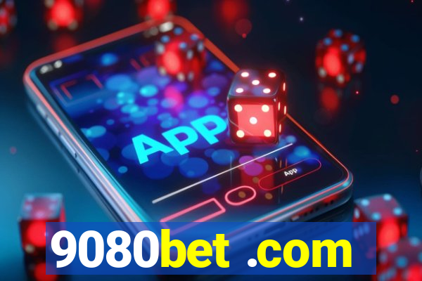 9080bet .com