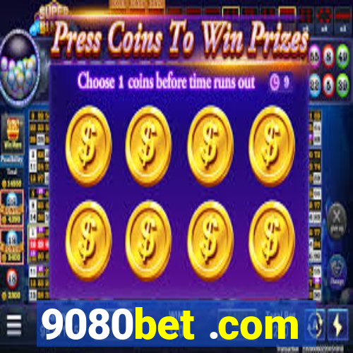 9080bet .com