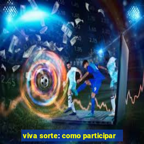 viva sorte: como participar