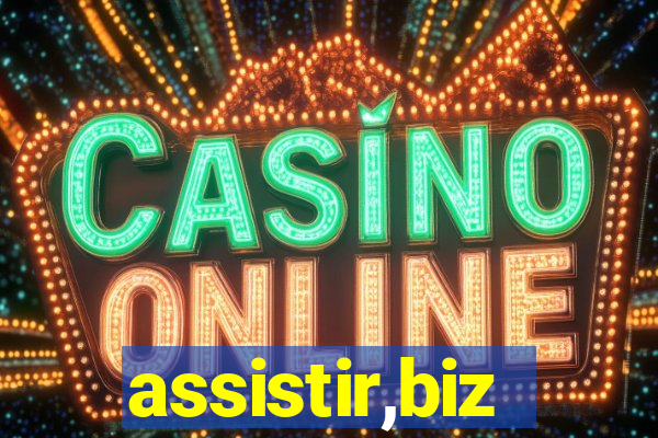 assistir,biz