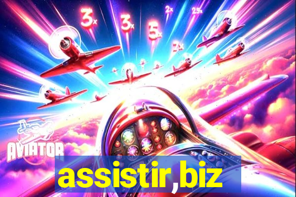 assistir,biz
