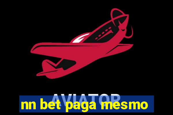 nn bet paga mesmo