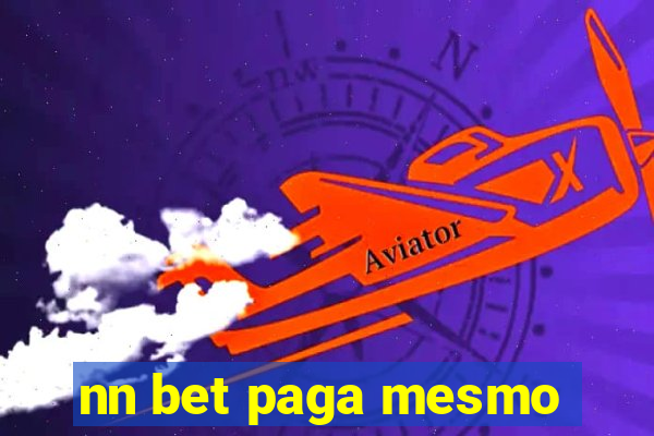 nn bet paga mesmo