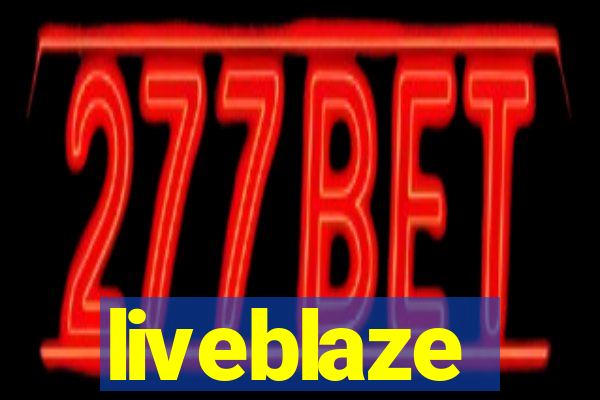 liveblaze