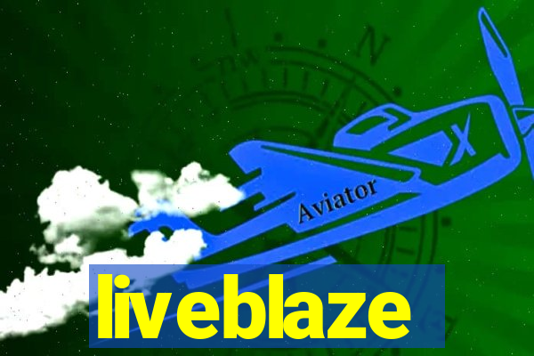 liveblaze