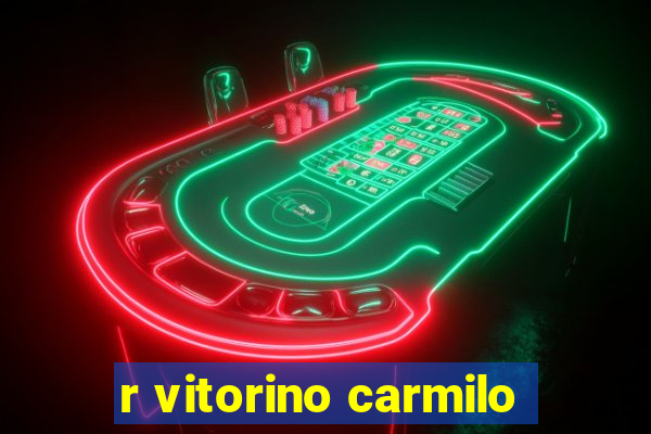 r vitorino carmilo