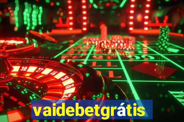 vaidebetgrátis
