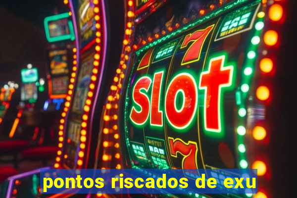 pontos riscados de exu