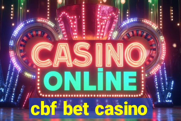cbf bet casino