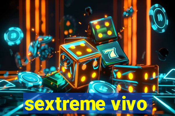 sextreme vivo
