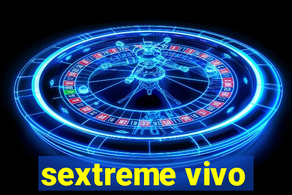 sextreme vivo