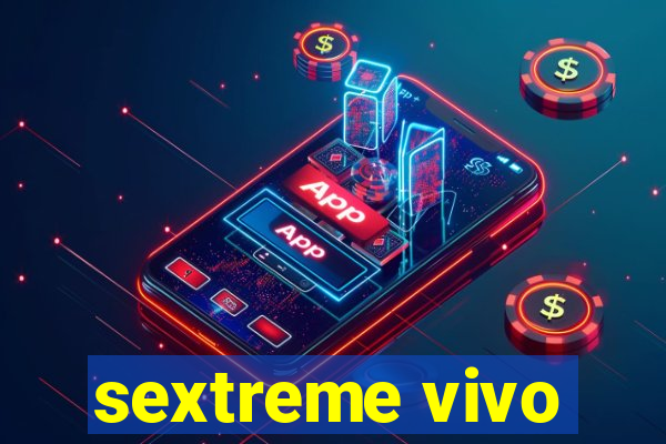 sextreme vivo