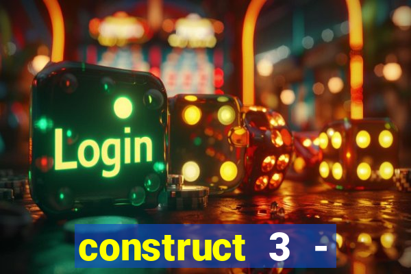 construct 3 - criar jogos