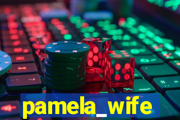 pamela_wife