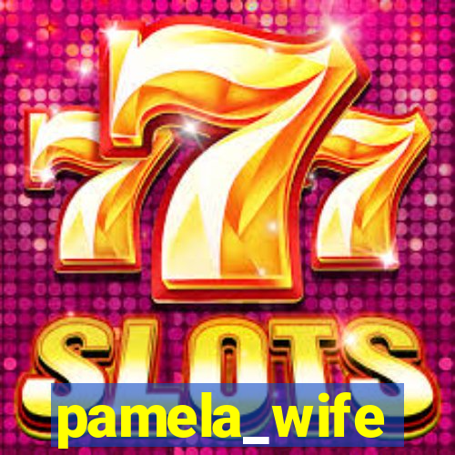 pamela_wife