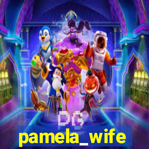 pamela_wife