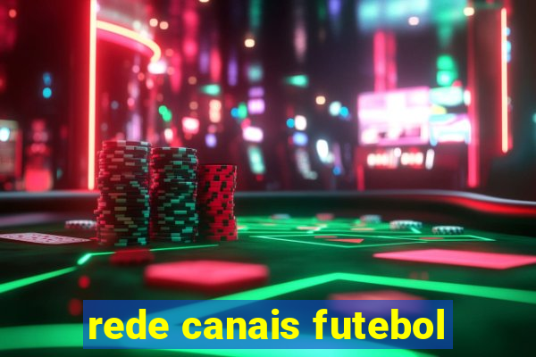 rede canais futebol
