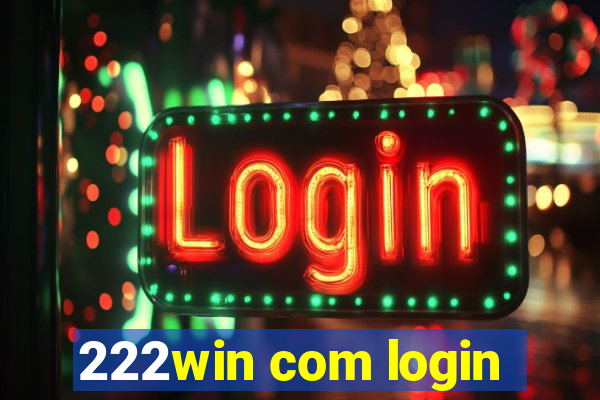 222win com login
