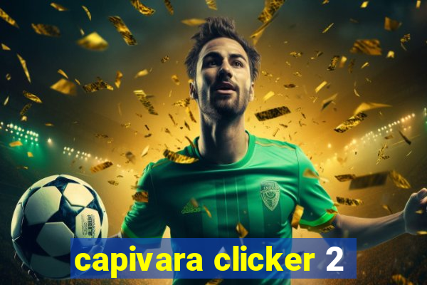 capivara clicker 2