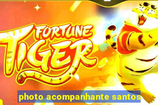 photo acompanhante santos