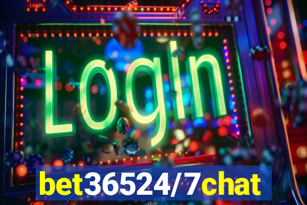 bet36524/7chat