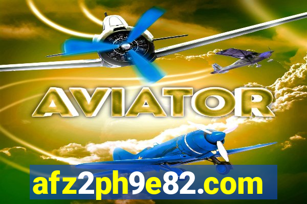 afz2ph9e82.com