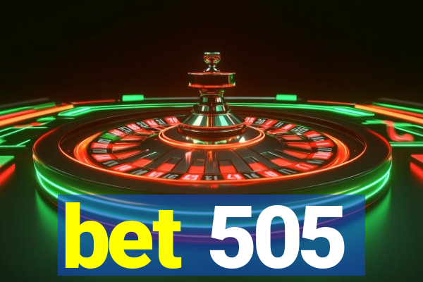 bet 505