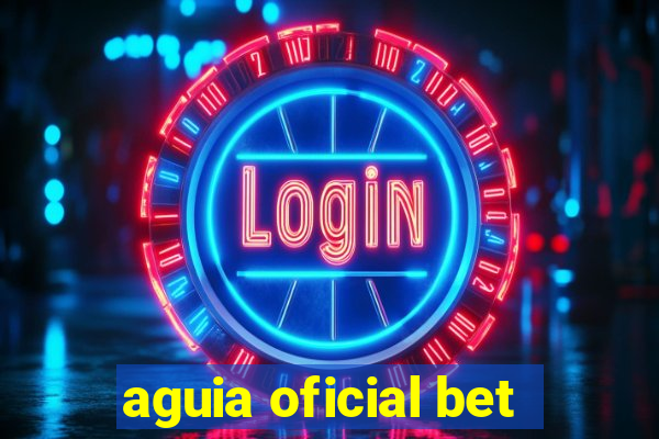 aguia oficial bet