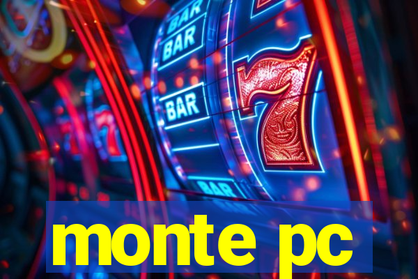 monte pc