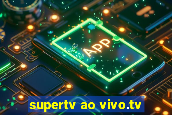 supertv ao vivo.tv