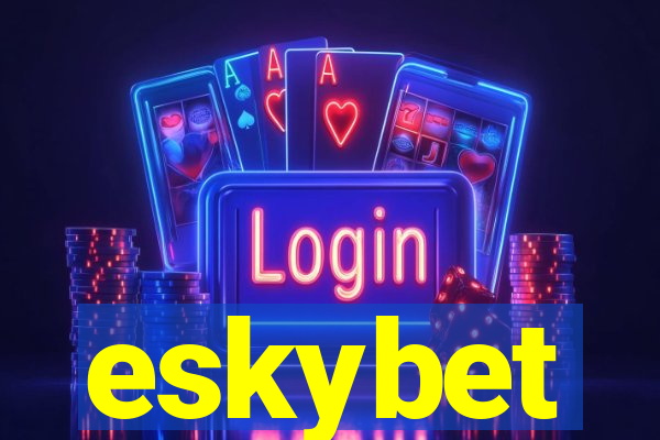eskybet