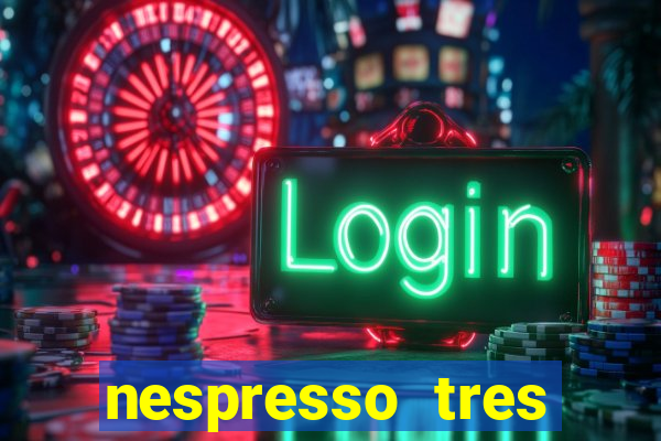 nespresso tres luzes piscando