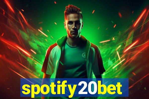 spotify20bet