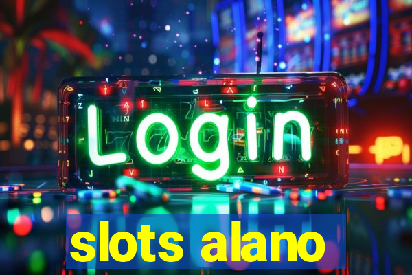 slots alano