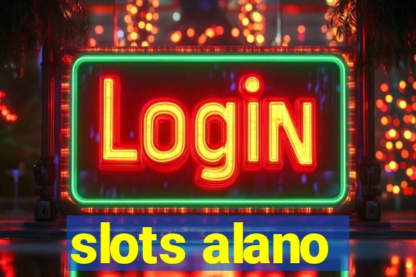 slots alano