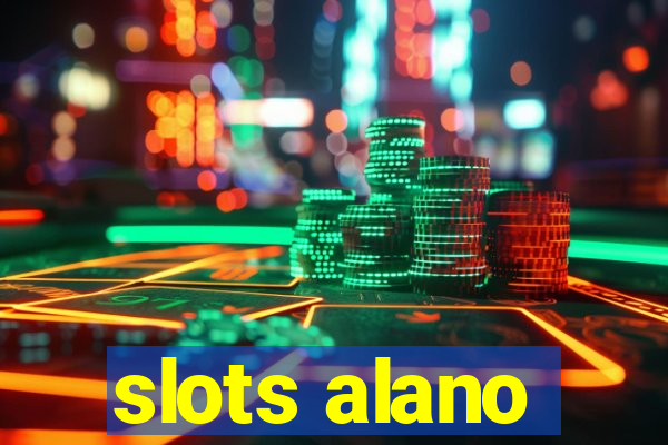 slots alano