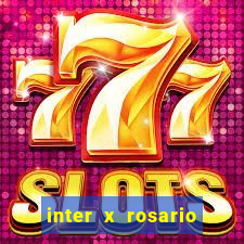 inter x rosario central onde assistir