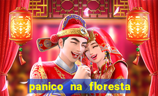 panico na floresta 2 filme completo dublado mega filmes