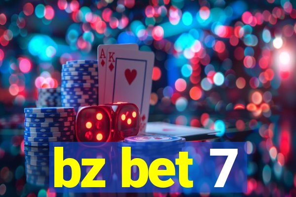 bz bet 7