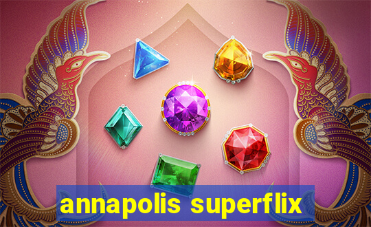 annapolis superflix