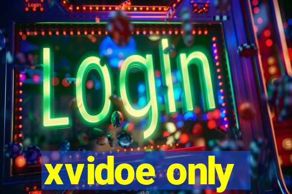 xvidoe only