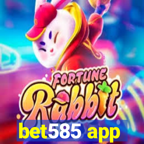 bet585 app