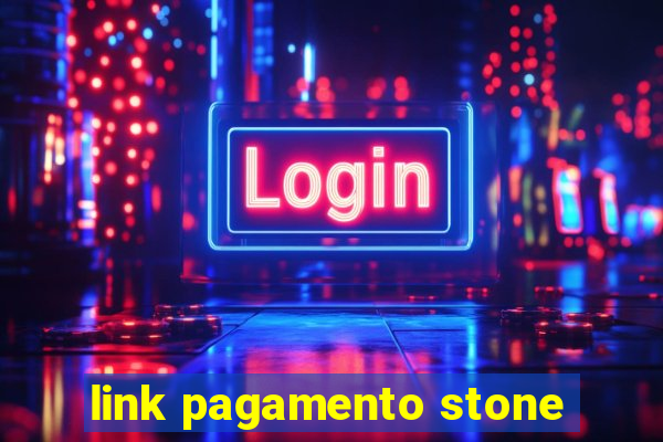 link pagamento stone