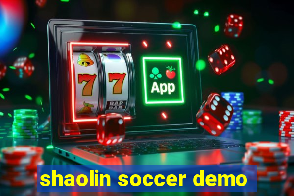 shaolin soccer demo