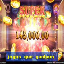 jogos que ganham dinheiro de verdade