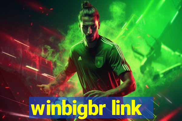 winbigbr link
