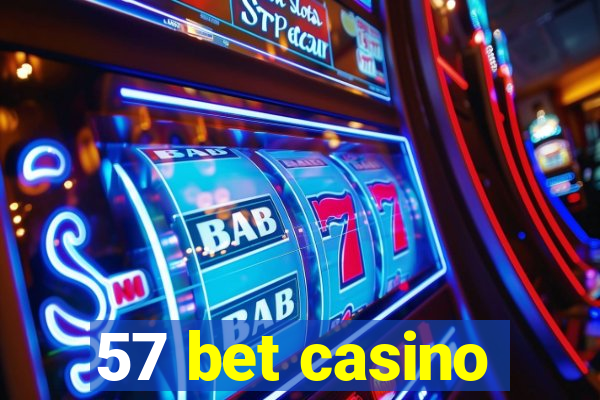 57 bet casino