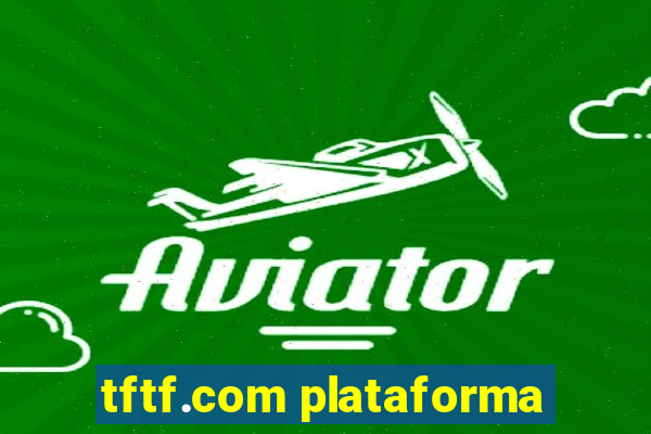 tftf.com plataforma