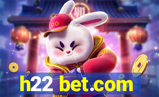 h22 bet.com