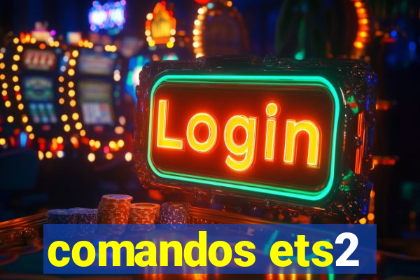comandos ets2